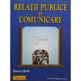 Stancu Serb - Relatii publice si comunicare (Editia: 2000)