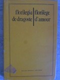 FLORILEGIU DE DRAGOSTE. FLORILEGE D&#039;AMOUR. POEME, EDITIE BILINGVA ROMANO-FRANCEZA-COLECTIV-222513