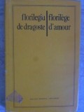 FLORILEGIU DE DRAGOSTE. FLORILEGE D&#039;AMOUR. POEME, EDITIE BILINGVA ROMANO-FRANCEZA-COLECTIV