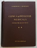 CLINICA SI PATOLOGIE MEDICALA , PROBLEME SI LECTIUNI , VOLUMUL II de ACADEMICIAN IULIU HATIEGANU , 1958
