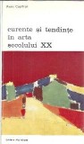 Arta Secolului XX - Curente Tendinte de Pierre Courthion, Editura Meridiane, 1973