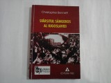 SFARSITUL SANGEROS AL IUGOSLAVIEI - Christopher BENNETT