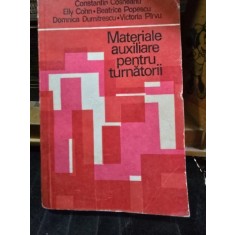 MATERIALE AUXILIARE PENTRU TURNATORII - CONSTANTIN CONEANU, ELLY COHN, BEATRICE POPESCU