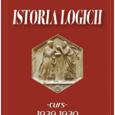Istoria logicii. Curs 1929-1930 - Nae Ionescu