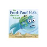 The Pout-Pout Fish Goes to School