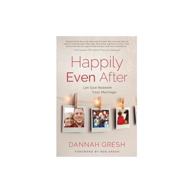 Happily Even After: Let God Redeem Your Marriage