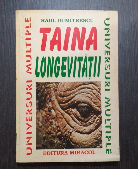 TAINA LONGEVITATII - RAUL DUMITRESCU