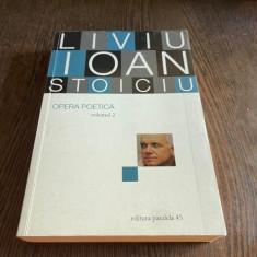 Liviu Ioan Stoiciu Opera poetica (volumul 2)