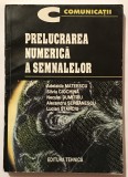 Prelucrarea numerica a semnalelor, Silviu Ciochina , Adelaida Mateescu, Tehnica