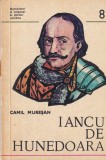 Carte Camil Muresan - Iancu de Hunedoara, Carti Istorie, Brosata, Stare Buna, Editia 1976, Colectia Domnitori