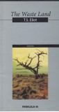 T.S. Eliot - The Waste Land Poem Editie Engleza Brosata Paralela 45