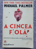 A CINCEA FIOLA - MICHAEL PALMER, 2008, 272 pag, stare f buna