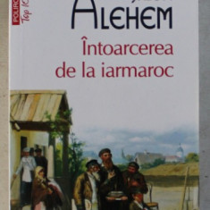 INTOARCEREA DE LA IARMAROC de SALOM ALEHEM , 2018