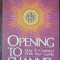 OPENING TO CHANNEL - HOW TO CONNECT WITH YOUR GUIDE - SANAYA ROMAN &amp; DUANE PACKER