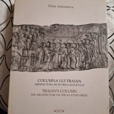 Columna lui Traian : arhitectura de pe friza sculptata. Editie Bilingva