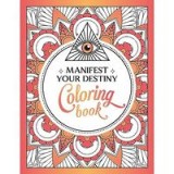 Manifest Your Destiny Coloring Book