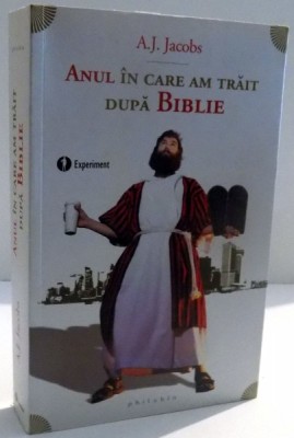 ANUL IN CARE AM TRAIT DUPA BIBLIE de A.J. JACOBS , 2012 foto