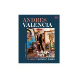 Andres Valencia: Painting Without Rules