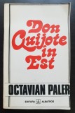 Don Quijote &icirc;n Est - Octavian Paler