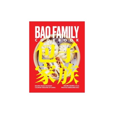 Bao Family Cookbook: Recipes from the Eight Culinary Regions of China foto