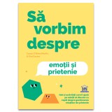 Sa vorbim despre emotii si prietenie