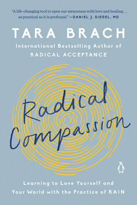 Radical Compassion: Learning to Love Yourself and Your World with the Practice of Rain foto