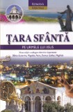 Tara Sfanta. Pe urmele lui Iisus