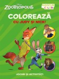 Zootropolis. Coloreaza cu Judy si Nick - Editura Litera