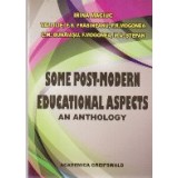 Some Post-Modern Educational Aspects. An Anthology