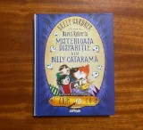 Sally Gardner - Misterioasa Disparitie a lui BILLY CATARAMA (superb ilustrata!)