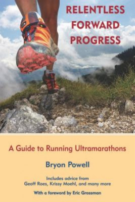 Relentless Forward Progress: A Guide to Running Ultramarathons foto
