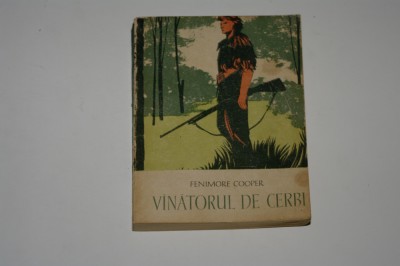 Vanatorul de cerbi - Fenimore Cooper foto