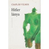 Hitler l&aacute;nya - Csapl&aacute;r Vilmos