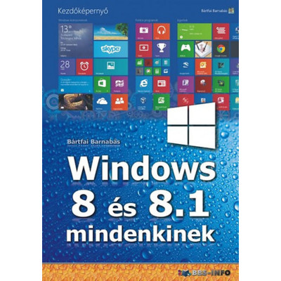 Windows 8 &amp;eacute;s 8.1 mindenkinek - B&amp;aacute;rtfai Barnab&amp;aacute;s foto
