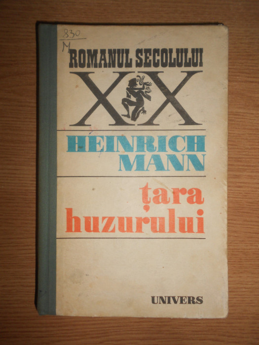 Heinrich Mann - Tara huzurului (1971, editie cartonata)