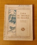 Mihail Sadoveanu - Țara de dincolo de negură (1926) ediție princeps