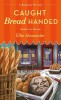 Caught Bread Handed