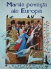 MARILE POVESTI ALE EUROPEI , ilustratii de NIKOLAI USTINOV , 2005