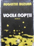Vocile Noptii - Augustin Buzura, Cartea Romaneasca 1980, Roman, Beletristica, Editie Necartonata