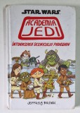 STARS WARS , ACADEMIA JEDI , INTOARCEREA UCENICULUI PADAWAN , de JEFFREY BROWN , 2016 *MINIMA UZURA , *PREZINTA INSCRISURI ( VEZI FOTO )