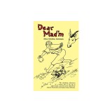 Dear Mad'm