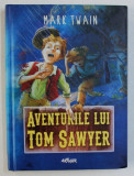 AVENTURILE LUI TOM SAWYER de MARK TWAIN , ilustratii de ANCA SMARANDACHE , 2015 * MIC DEFECT COPERTA , EDITIE CARTONATA