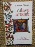Angelus Silesius - Calatorul heruvimic, Humanitas, 2007, Poezie