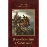 N&aacute;ndorfeh&eacute;rv&aacute;rt&oacute;l a Corvin K&ouml;zig - 1456, 1956 - 555 &Eacute;VE, 55 &Eacute;VE