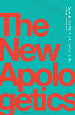 The New Apologetics
