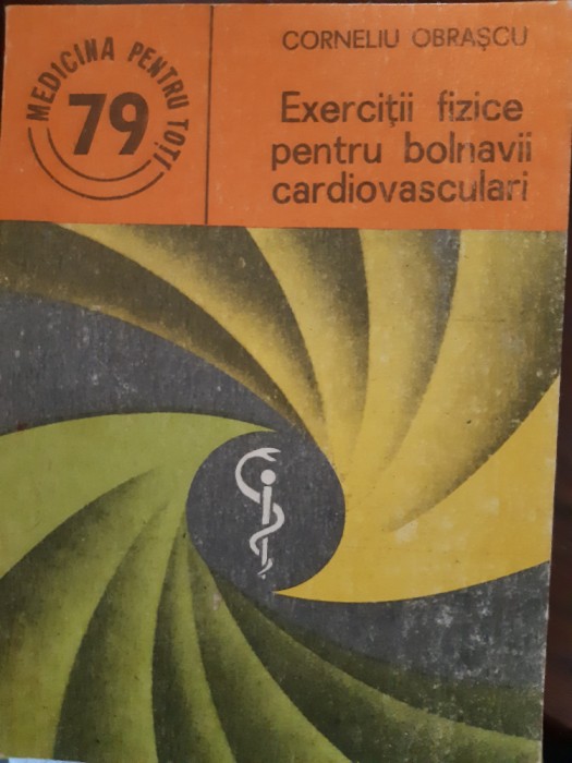 Exercitii fizice pentru bolnavii cardiovasculari Corneliu Obrascu 1999
