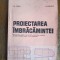 Proiectarea imbracamintei (Croitorie) - Manual, Gh. Ciontea / R3P2F
