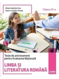 Cumpara ieftin Teste de antrenament pentru Evaluarea Nationala. Limba si literatura romana. Clasa a VI-a/Mirela-Gabriela Tanc, Ioana-Luminita Trempe