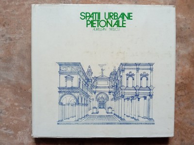 SPATII URBANE PIETONALE de AURELIAN TRISCU foto