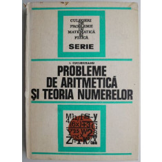 Probleme de aritmetica si teoria numerelor &ndash; I. Cucurezeanu